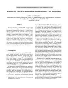 Published in the proceedings of the International Symposium on Web Services and Applications (ISWS[removed]Constructing Finite State Automata for High-Performance XML Web Services Robert A. van Engelen∗ Department of C