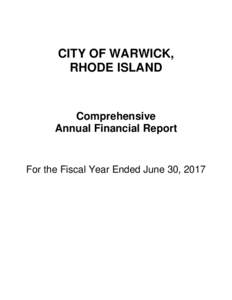 CITY OF WARWICK, RHODE ISLAND Comprehensive Annual Financial Report