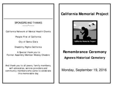 California Memorial Project SPONSORS AND THANKS ~~~~*~~~~ California Network of Mental Health Clients People First of California City of Santa Clara