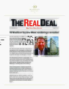 www.therealdeal.com  April 11, Madison Square West renderings revealed The first rendering of 10 Madison Square West,