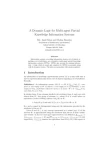 A Dynamic Logic for Multi-agent Partial Knowledge Information Systems Md. Aquil Khan and Mohua Banerjee Department of Mathematics and Statistics, Indian Institute of Technology, Kanpur, India