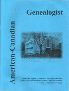 American-Canadian Genealogist, Issue #104, Vol. 31, 2nd Quarter, 2005  Table of Contents President’s Letter, Pauline Cusson, #2572.......................................................... 38 Editor’s Page, Pauline