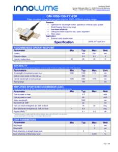 Innolume GmbH Konrad-Adenauer-Allee 11, 44263 Dortmund/Germany Phone: +; Web: www.innolume.com GMYY-250 Fiber coupled curved stripe gain chip for 1000-1150nm tuning range