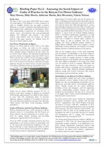 Briefing Paper No.2: Assessing the Social Impact of Codes of Practice in the Kenyan Cut Flower Industry: Mary Omosa, Mike Morris, Adrienne Martin, Ben Mwarania, Valerie Nelson. Study aims  The aim of this 3 year study (2