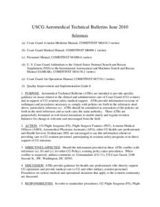 USCG Aeromedical Technical Bulletins June 2010 References (a) Coast Guard Aviation Medicine Manual, COMDTINST M6410.3 (series) (b) Coast Guard Medical Manual, COMDTINST M6000.1 (series) (c) Personnel Manual, COMDTINST M1
