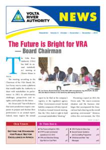 N EWS Newsletter Volume 5: October — November — December — 2014  The Future is Bright for VRA