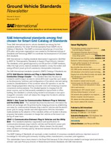Ground Vehicle Standards Newsletter Volume II, Issue 4 November[removed]Creating harmonized standards solutions. Moving the on- and off-road vehicle industry forward.