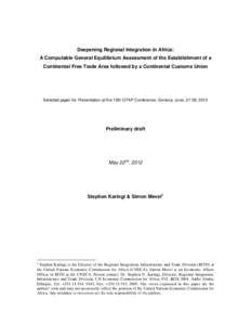 Deepening Regional Integration in Africa: A Computable General Equilibrium Assessment of the Establishment of a Continental Free Trade Area followed by a Continental Customs Union Selected paper for Presentation at the 1