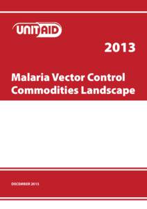2013 Malaria Vector Control Commodities Landscape december 2013