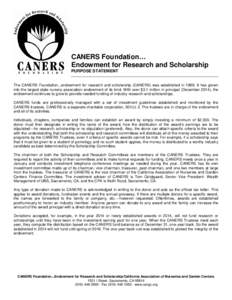 CANERS Foundation… Endowment for Research and Scholarship PURPOSE STATEMENT The CANERS Foundation...endowment for research and scholarship (CANERS) was established inIt has grown into the largest state nursery a