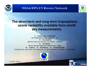 NOAA/EPA UV Brewer Network  The short-term and long-term tropospheric ozone variability available from zenith sky measurements. I. Petropavlovskikh