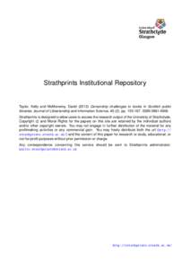 Strathprints Institutional Repository  Taylor, Kelly and McMenemy, David[removed]Censorship challenges to books in Scottish public libraries. Journal of Librarianship and Information Science, [removed]pp[removed]ISSN 096