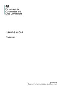 Housing Zones Prospectus August 2014 Department for Communities and Local Government