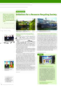 Environment With the aim of helping to create a recycling society, the Otsuka Group is actively striving to achieve zero waste for final disposal, through