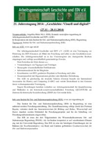 21. Jahrestagung 2014: „Geschichte: Visuell und digital!“ (27.11 – Verantwortliche: Angelika Meier M.A. (IOS), Kontakt:  Arbeitsgemeinschaft Geschichte und EDV (AGE) In Kooperatio