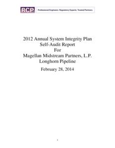2012 Annual System Integrity Plan Self-Audit Report For Magellan Midstream Partners, L.P. Longhorn Pipeline February 28, 2014