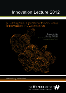 Innovation Lecture 2012 NTC Powertrain, a member of the AVL Group: Innovation in Automotive  Presented by
