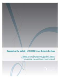 Assessing the Validity of CCSSE in an Ontario College Prepared by Carlo Mandarino and Michelle Y. Mattern, Humber Institute of Technology and Advanced Learning for the Higher Education Quality Council of Ontario  Discla