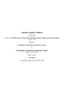 Volcanic Eruption, Tambora Alan Robock Volume 1, The Earth system: physical and chemical dimensions of global environmental change, pp 737–738 Edited by Dr Michael C MacCracken and Dr John S Perry