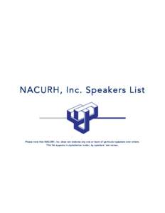 NACURH, Inc. Speakers List  Please note that NACURH, Inc. does not endorse any one or team of particular speakers over others. This list appears in alphabetical order, by speakers’ last names.  John (JM) Alatis | (303