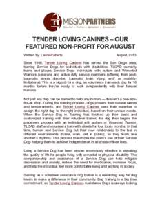    TENDER LOVING CANINES – OUR FEATURED NON-PROFIT FOR AUGUST Written by: Laura Roberts