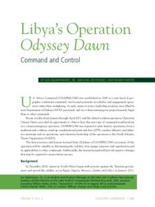 Libya’s Operation Odyssey Dawn Command and Control By Joe Quartararo, Sr., Michael Rovenolt, and Randy White  U