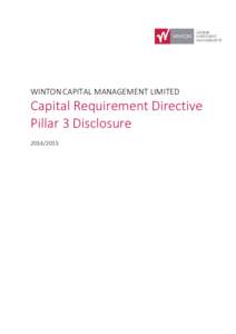 WINTON CAPITAL MANAGEMENT LIMITED  Capital Requirement Directive Pillar 3 Disclosure