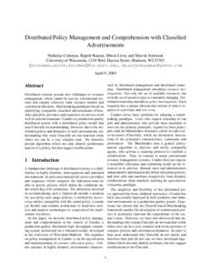 Distributed Policy Management and Comprehension with Classified Advertisements Nicholas Coleman, Rajesh Raman, Miron Livny and Marvin Solomon University of Wisconsin, 1210 West Dayton Street, Madison, WI 53703 {ncoleman,