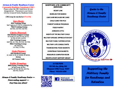 Airman & Family Readiness Center Community Readiness Consultants (CRC) Please contact the CRC listed below for your designated unit. That person is your liaison with the Airman & Family Readiness Center.