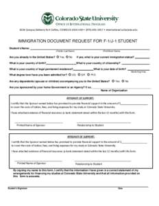 1024 Campus Delivery Fort Collins, COUSA  (  international.colostate.edu  IMMIGRATION DOCUMENT REQUEST FOR F-1/J-1 STUDENT Student’s Name: (Family /Last Name)