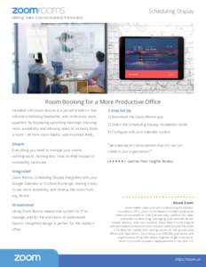 Scheduling Display Making Video Communications Frictionless Room Booking for a More Productive Office Included with Zoom Rooms is a powerful add on that