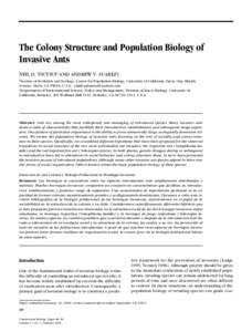 The Colony Structure and Population Biology of Invasive Ants NEIL D. TSUTSUI* AND ANDREW V. SUAREZ† *Section of Evolution and Ecology, Center for Population Biology, University of California, Davis, One Shields Avenue,