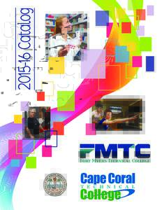 Catalog  2015 – 2016 CATALOG Fort Myers Technical College 3800 Michigan Ave, Ft. Myers, FL 33916