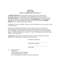 MINUTES August 5, 2009 Thomas J. Peachey Center, Front Royal, VA MEMBERS PRESENT: Mr. Jack Alkire, Mr. Derek Aston, Mr. Beverley Fleming, Ms. Melissa Mumaw, Ms. Joan Richardson, Ms. Kathleen Ruffo, and Mr. Derf Vondy. ME