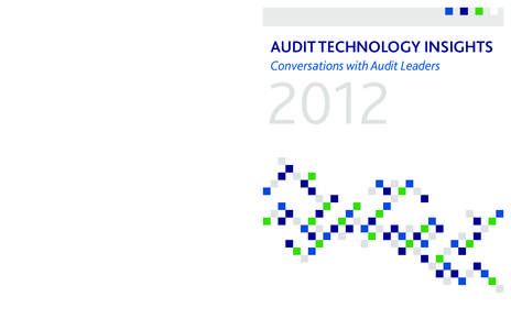 AUDIT TECHNOLOGY INSIGHTS Conversations with Audit LeadersCopyright © 2012 Wolters Kluwer Financial Services, Inc. All Rights Reserved.