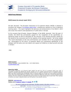 European Association of Co-operative Banks Groupement Européen des Banques Coopératives Europäische Vereinigung der Genossenschaftsbanken EACB Press Release:  EACB issues its annual report 2014