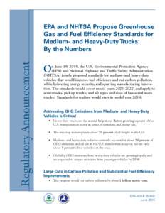 Regulatory Announcement  EPA and NHTSA Propose Greenhouse Gas and Fuel Efficiency Standards for Medium- and Heavy-Duty Trucks: By the Numbers