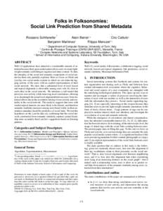Folks in Folksonomies: Social Link Prediction from Shared Metadata ∗ Rossano Schifanella1 Alain Barrat2,3