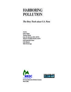 HARBORING POLLUTION The Dirty Truth about U.S. Ports Authors Diane Bailey