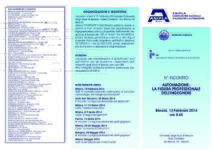SOCI SOSTENITORI E COLLETTIVI ABB S.p.A. - Sesto San Giovanni (MI) AC SOLUTIONS S.r.l. - Lenno (CO) ACT SOLUTIONS - Jerago con Orago (VA) ADIGE S.p.A. - Levico Terme (TN) ASSOFLUID - Milano