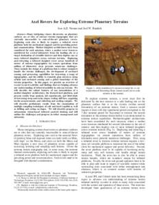 Axel Rovers for Exploring Extreme Planetary Terrains Issa A.D. Nesnas and Joel W. Burdick  Abstract—Many intriguing science discoveries on planetary surfaces are at sites of extreme terrain topography that are