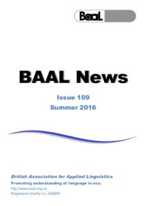 BAAL News Issue 109 Summer 2016 British Association for Applied Linguistics Promoting understanding of language in use.