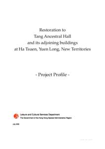 Restoration to Tang Ancestral Hall and its adjoining buildings at Ha Tsuen, Yuen Long, New Territories  - Project Profile -