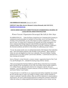  	
  	
  	
  	
  	
   	
   FOR	
  IMMEDIATE	
  RELEASE:	
  January	
  23,	
  2013	
   CONTACT:	
  Katy	
  Otto,	
  Service	
  Women’s	
  Action	
  Network,	
  646-­569-­5219,	
   katy@servicewome