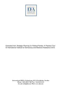 Extracted from Strategic Planning for Political Parties: A Practical Tool © International Institute for Democracy and Electoral Assistance[removed]International IDEA, Strömsborg, [removed]Stockholm, Sweden Phone +[removed] 