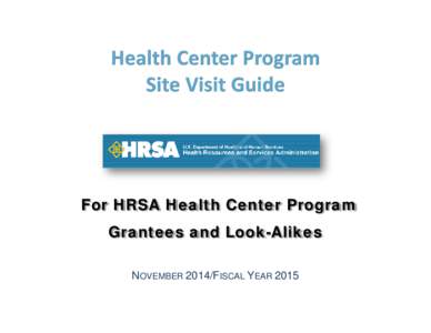 Health Center Program Site Visit Guide - November 2014/Fiscal Year 2015