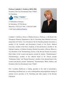 Professor Liudmila Y. Orekhova, DDM, PhD, President of the City Periodontal Center ”PAKS“, St. Petersburg 27 Dobrolubova Prospect, St. Petersburg, 197198, Russia