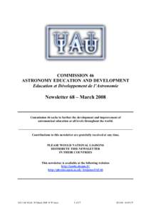COMMISSION 46 ASTRONOMY EDUCATION AND DEVELOPMENT Education et Développement de l’Astronomie Newsletter 68 – March 2008