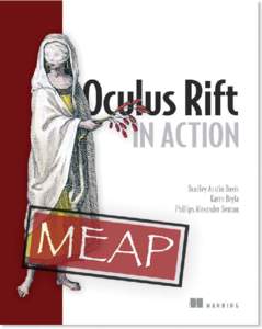 MEAP Edition Manning Early Access Program Oculus Rift in Action Version 12  Copyright 2015 Manning Publications