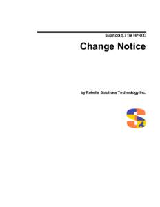Suprtool 5.7 for HP-UX:  Change Notice by Robelle Solutions Technology Inc.